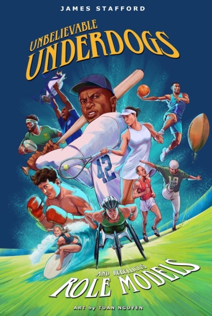 Unbelievable Underdogs & Rebellious Role Models - Sporting Heroes Who Defied the Odds and Shocked the World