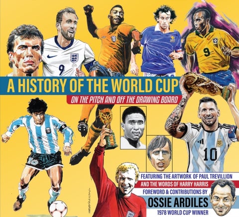 A History of the World Cup - On the Pitch and Off the Drawing Board
