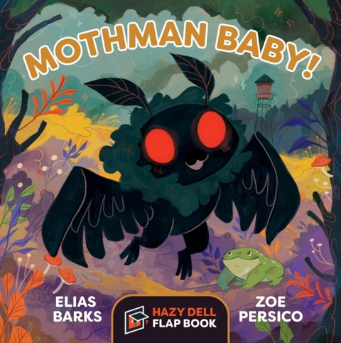 Mothman Baby! - A Hazy Dell Flap Book