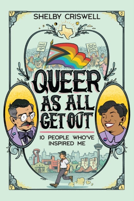 Queer As All Get Out - 10 People Who've Inspired Me