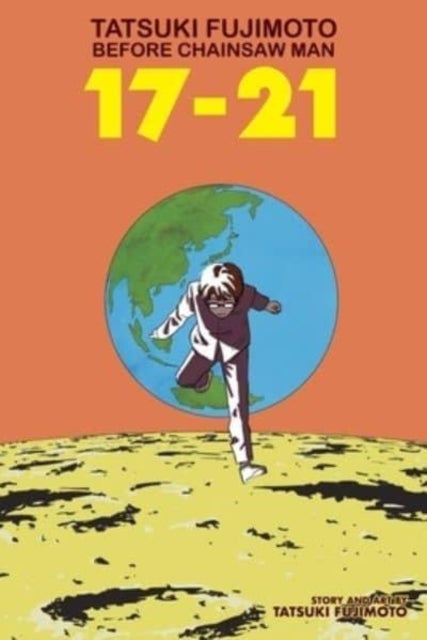 Tatsuki Fujimoto Before Chainsaw Man: 17¿21