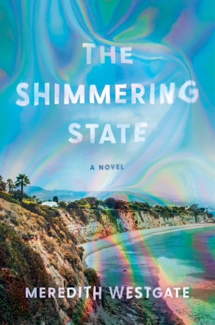 Shimmering State - A Novel