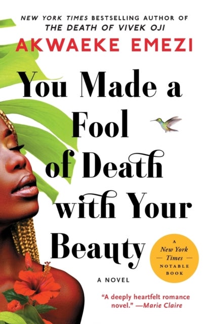 You Made a Fool of Death with Your Beauty - A Novel