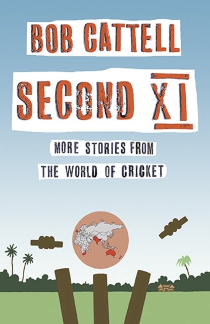 Second XI - More Stories from the World of Cricket