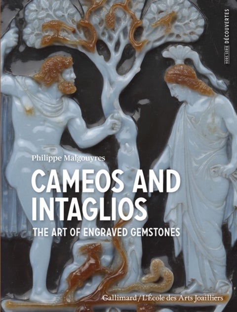 Cameos and Intaglios - The Art of Engraved Stones