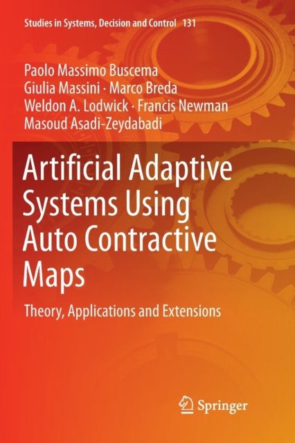 Artificial Adaptive Systems Using Auto Contractive Maps - Theory, Applications and Extensions