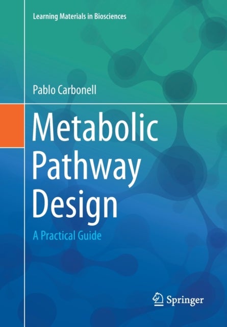 Metabolic Pathway Design - A Practical Guide