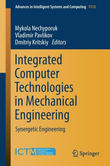 Integrated Computer Technologies in Mechanical Engineering - Synergetic Engineering