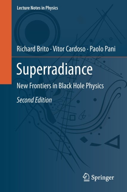 Superradiance - New Frontiers in Black Hole Physics