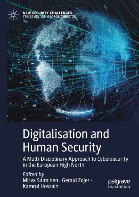 Digitalisation and Human Security - A Multi-Disciplinary Approach to Cybersecurity in the European High North