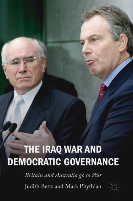 The Iraq War and Democratic Governance - Britain and Australia go to War