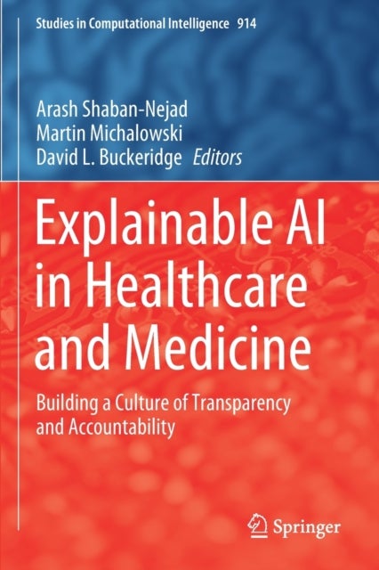 Explainable AI in Healthcare and Medicine - Building a Culture of Transparency and Accountability