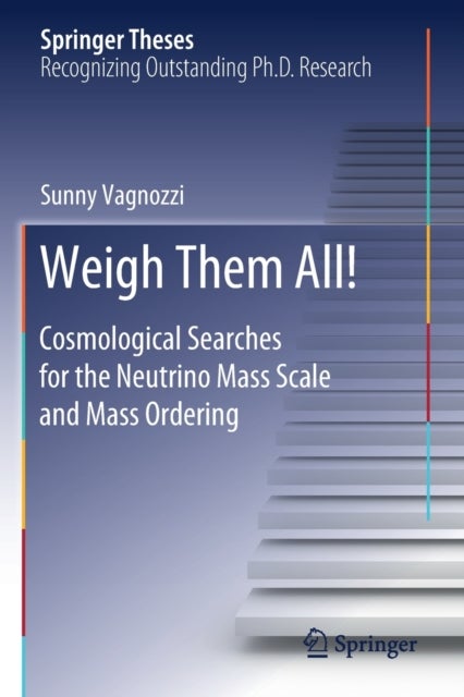 Weigh Them All! - Cosmological Searches for the Neutrino Mass Scale and Mass Ordering