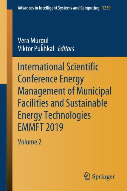 International Scientific Conference Energy Management of Municipal Facilities and Sustainable Energy Technologies EMMFT 2019 - Volume 2