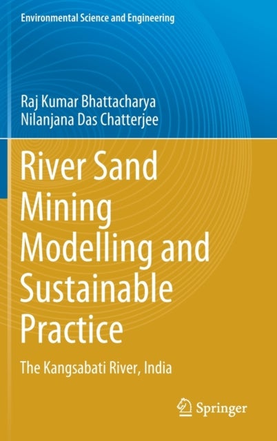 River Sand Mining Modelling and Sustainable Practice - The Kangsabati River, India