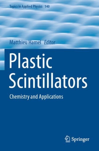 Plastic Scintillators - Chemistry and Applications