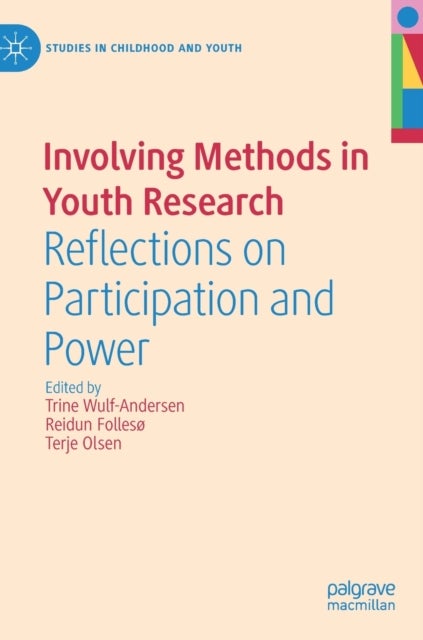 Involving Methods in Youth Research - Reflections on Participation and Power