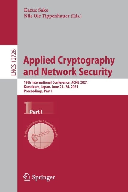 Applied Cryptography and Network Security - 19th International Conference, ACNS 2021, Kamakura, Japan, June 21–24, 2021, Proceedings, Part I
