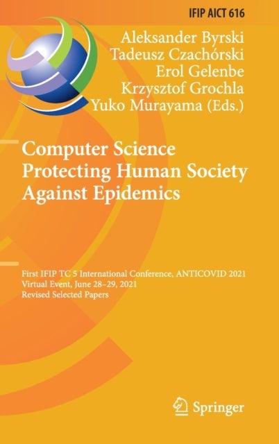 Computer Science Protecting Human Society Against Epidemics - First IFIP TC 5 International Conference, ANTICOVID 2021, Virtual Event, June 28–29, 2021, Revised Selected Papers
