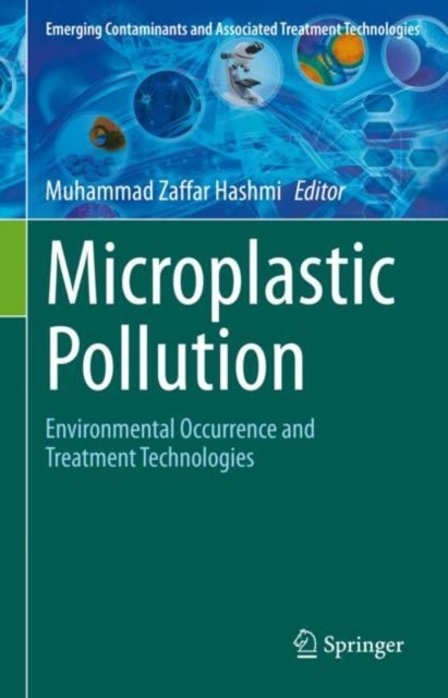 Microplastic Pollution - Environmental Occurrence and Treatment Technologies