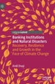 Banking Institutions and Natural Disasters