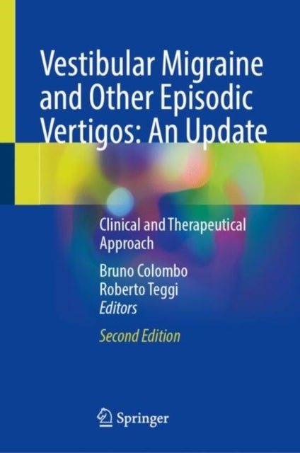 Vestibular Migraine and Other Episodic Vertigos: An Update - Clinical and Therapeutical Approach