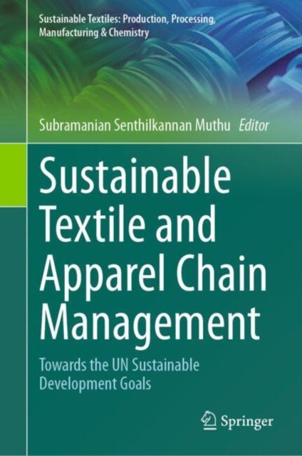 Sustainable Textile and Apparel Chain Management - Towards the UN Sustainable Development Goals