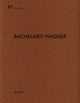 Bachelard Wagner