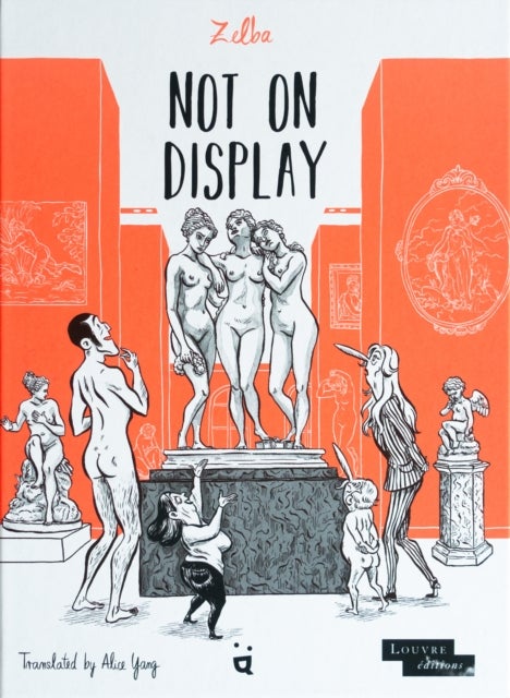 Not On Display - A Graphic Novel About Female Nudes in the Louvre