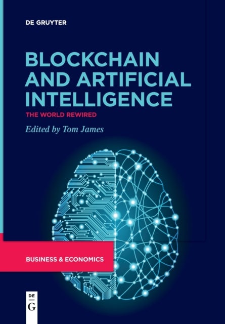 Blockchain and Artificial Intelligence - The World Rewired
