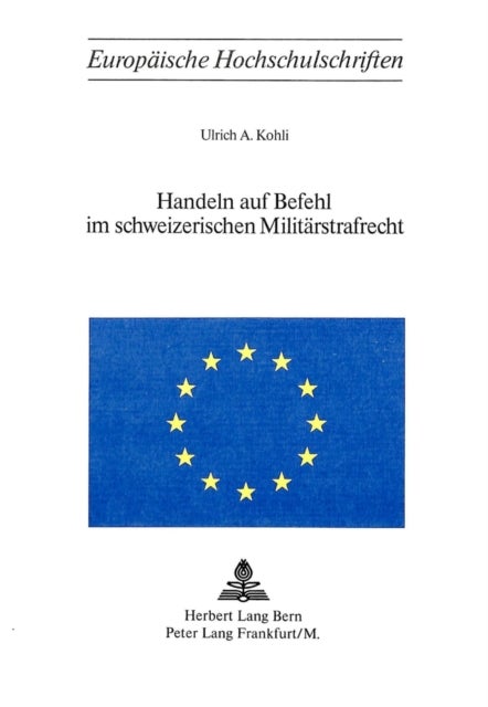Handeln auf Befehl im schweizerischen Militaerstrafrecht