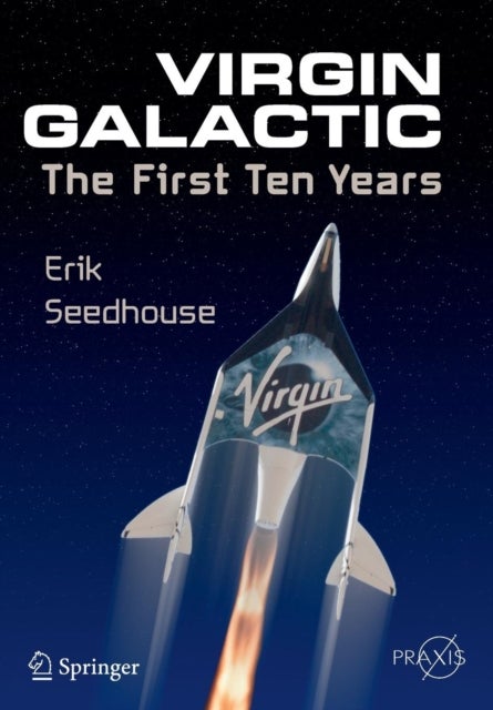 Virgin Galactic - The First Ten Years