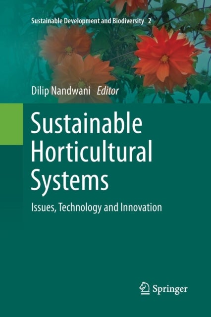 Sustainable Horticultural Systems - Issues, Technology and Innovation