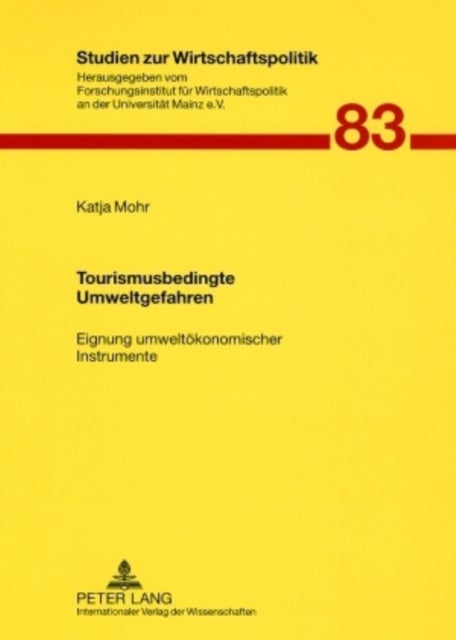 Tourismusbedingte Umweltgefahren - Eignung umweltoekonomischer Instrumente