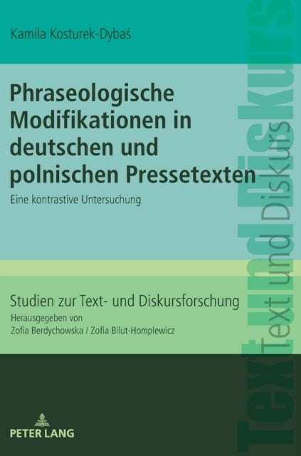 Phraseologische Modifikationen in deutschen und polnischen Pressetexten - Eine kontrastive Untersuchung