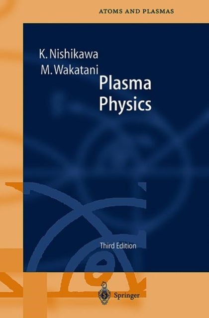 Plasma Physics - Basic Theory with Fusion Applications