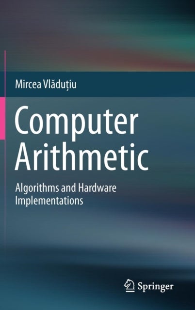 Computer Arithmetic - Algorithms and Hardware Implementations