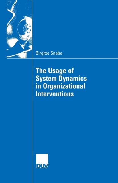 The Usage of System Dynamics in Organizational Interventions - A Participative Modeling Approach Supporting Change Management Efforts