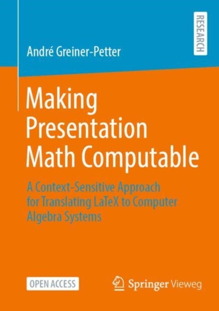 Making Presentation Math Computable - A Context-Sensitive Approach for Translating LaTeX to Computer Algebra Systems