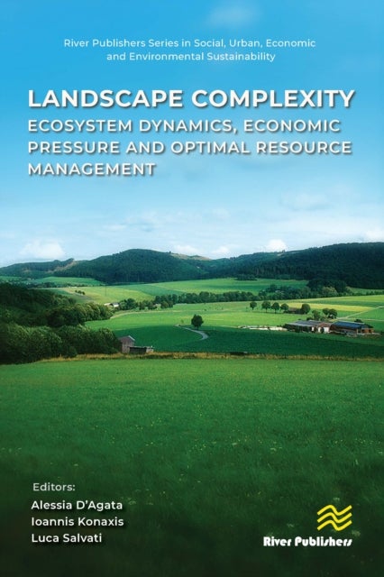 Landscape complexity - Ecosystem Dynamics, Economic Pressure and Optimal Resource Management
