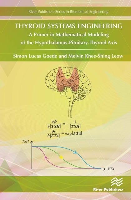 Thyroid Systems Engineering - A Primer in Mathematical Modeling of the Hypothalamus-Pituitary-Thyroid Axis