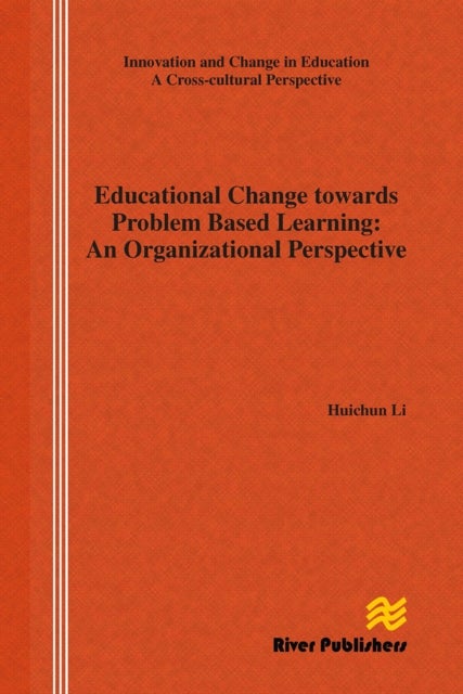 Educational Change Towards Problem Based Learning - An Organizational Perspective