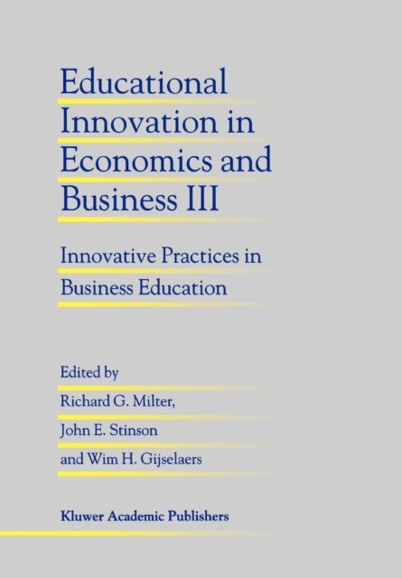 Educational Innovation in Economics and Business III - Innovative Practices in Business Education