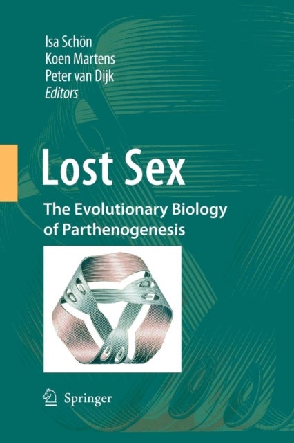 Lost Sex - The Evolutionary Biology of Parthenogenesis
