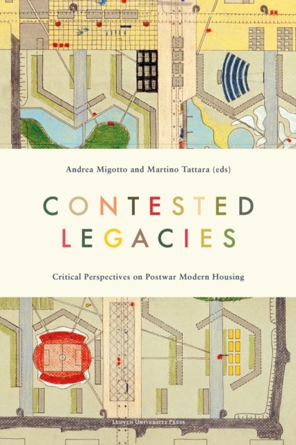 Contested Legacies - Critical Perspectives on Postwar Modern Housing