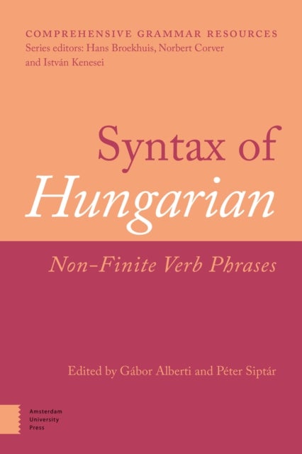 Syntax of Hungarian - Non-Finite Verb Phrases