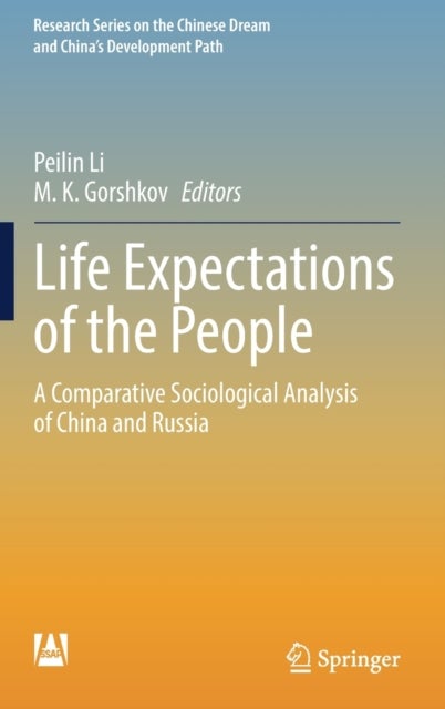 Life Expectations of the People - A Comparative Sociological Analysis of China and Russia