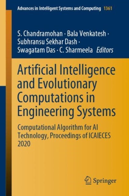 Artificial Intelligence and Evolutionary Computations in Engineering Systems - Computational Algorithm for AI Technology, Proceedings of ICAIECES 2020