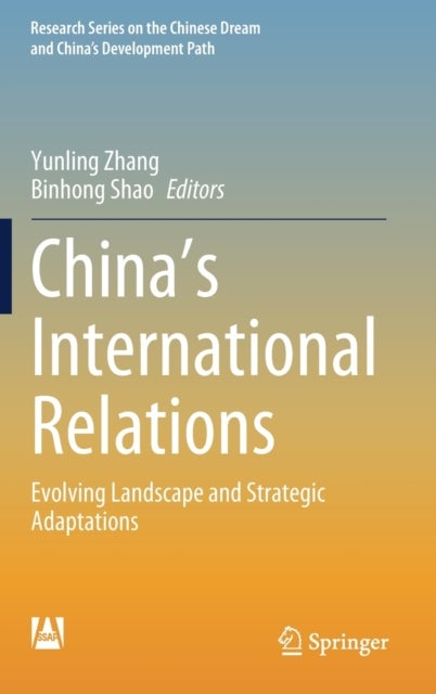 China’s International Relations - Evolving Landscape and Strategic Adaptations