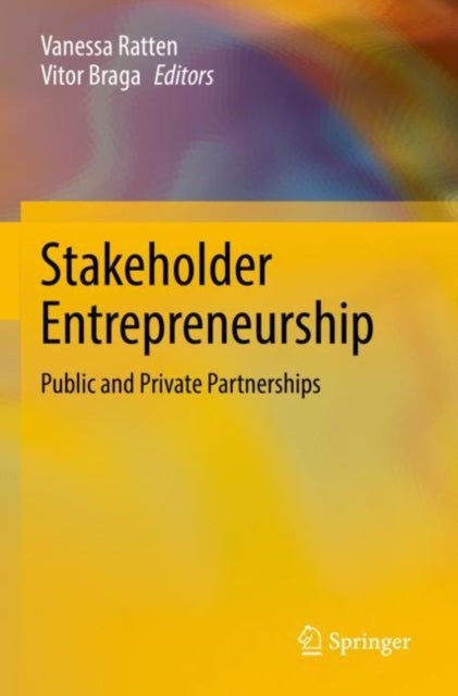 Stakeholder Entrepreneurship - Public and Private Partnerships
